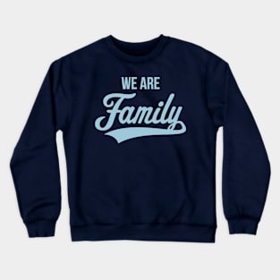 We Are Family (Sky-Blue) Crewneck Sweatshirt